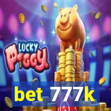 bet 777k